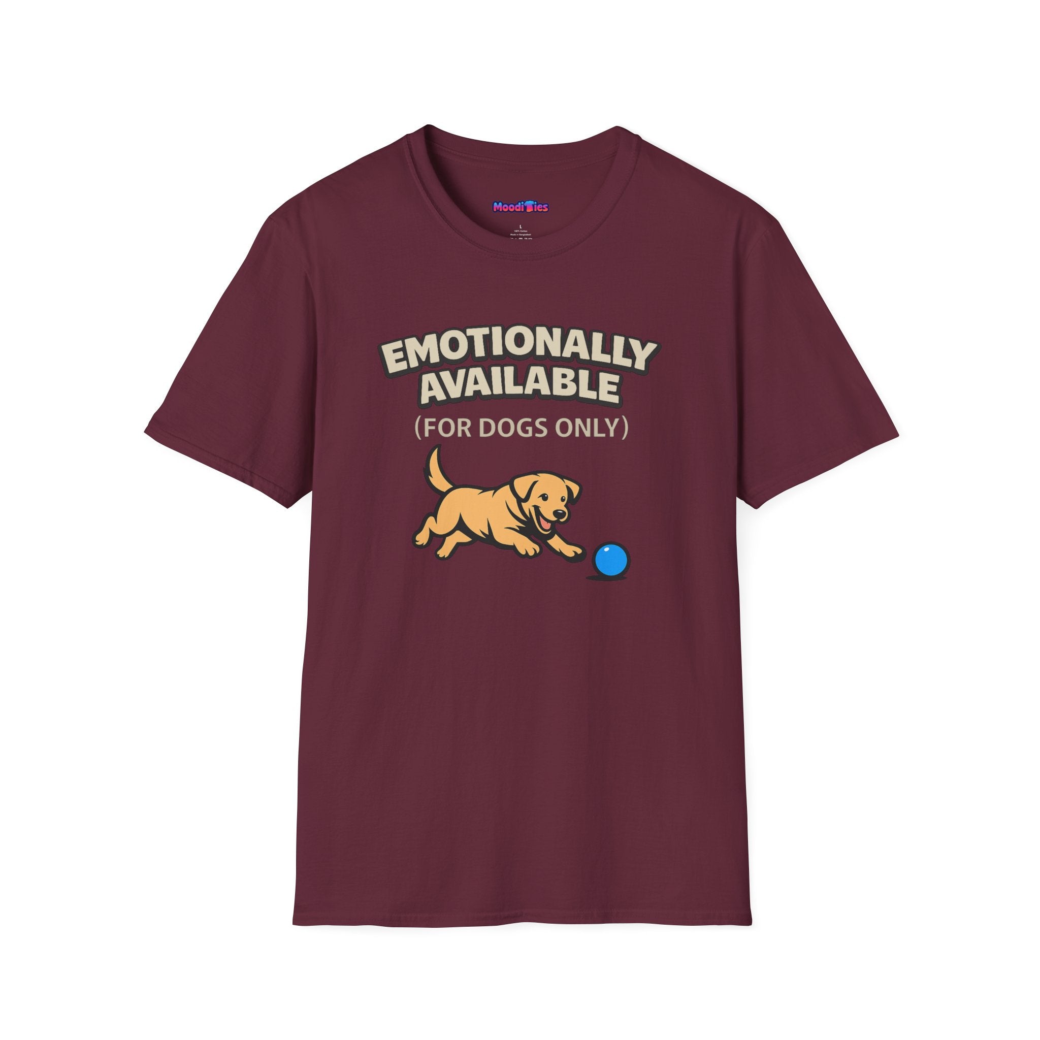 "Emotionally Available (For Dogs Only)" Dog Chasing Ball T-Shirt