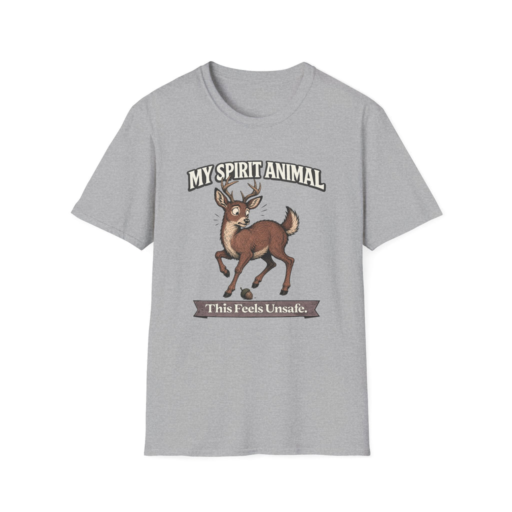 "My Spirit Animal: Deer (This Feels Unsafe)" T-Shirt