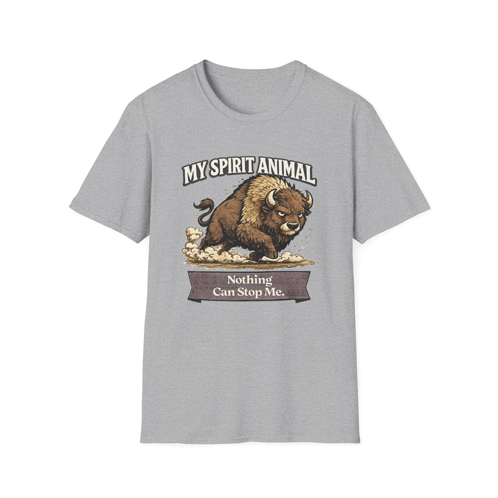 "My Spirit Animal: Bison (Nothing Can Stop Me)" T-Shirt