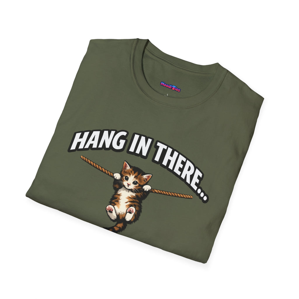 "Hang In There... It Gets Worse" T-Shirt