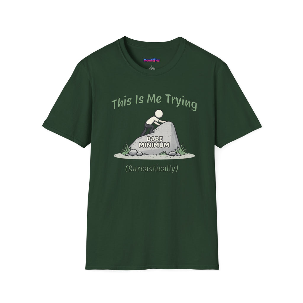 "This Is Me Trying, Sarcastically" T-Shirt