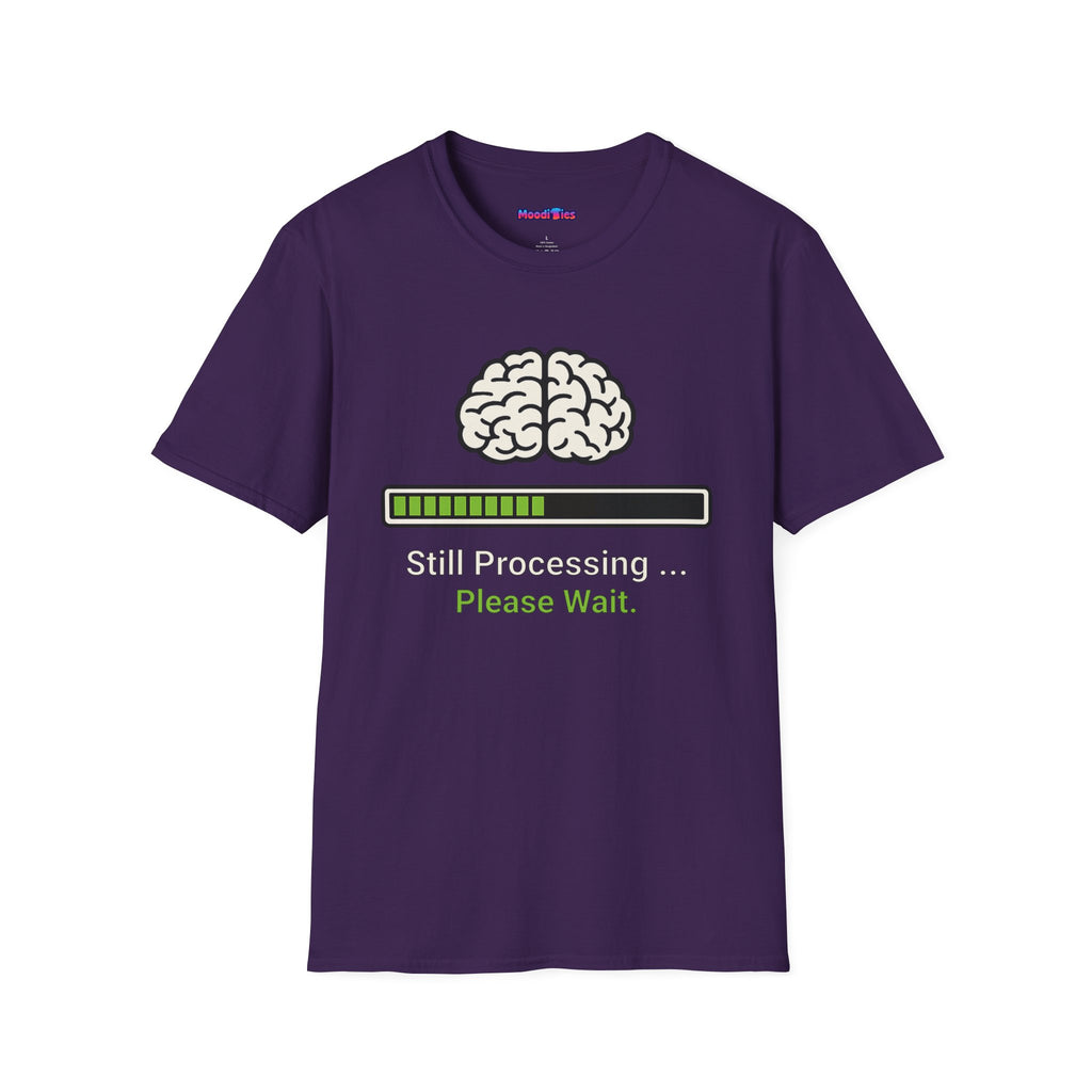 "Still Processing ... Please Wait" T-Shirt