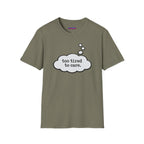 "Too Tired To Care" Thought Bubble T-Shirt