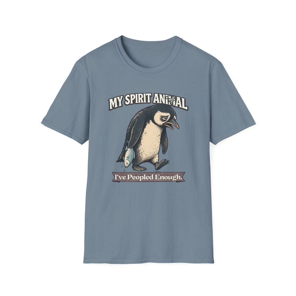 "My Spirit Animal: Penguin (I've Peopled Enough)" T-Shirt