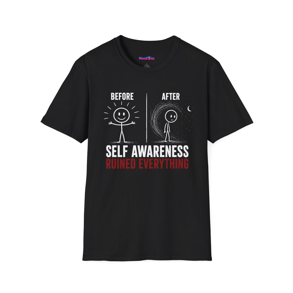 "Self-Awareness Ruined Everything" Before and After T-Shirt