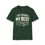 "I'm Trying My Best (But It Still Sucks)" T-Shirt