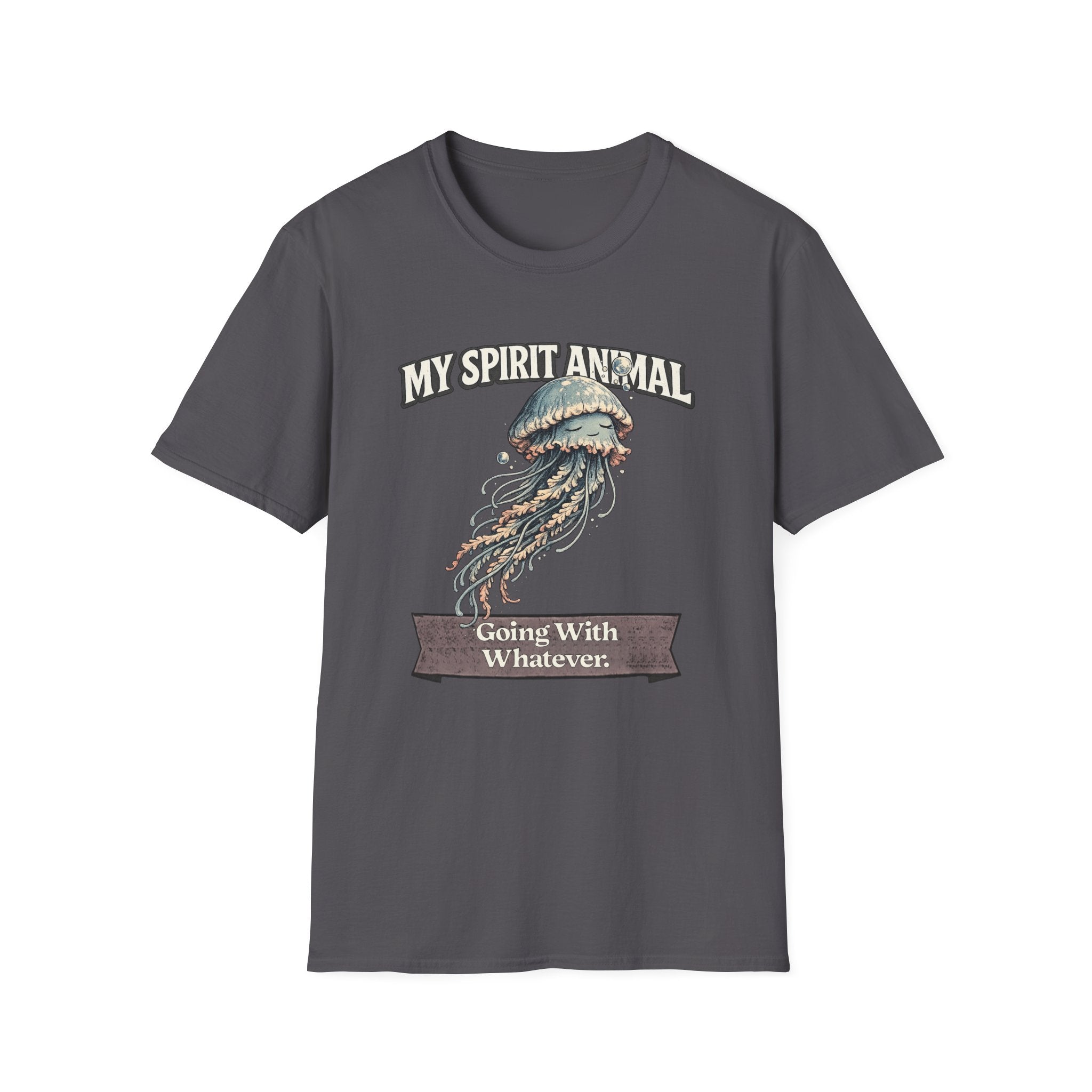 "My Spirit Animal: Jellyfish (Going With Whatever)" T-Shirt