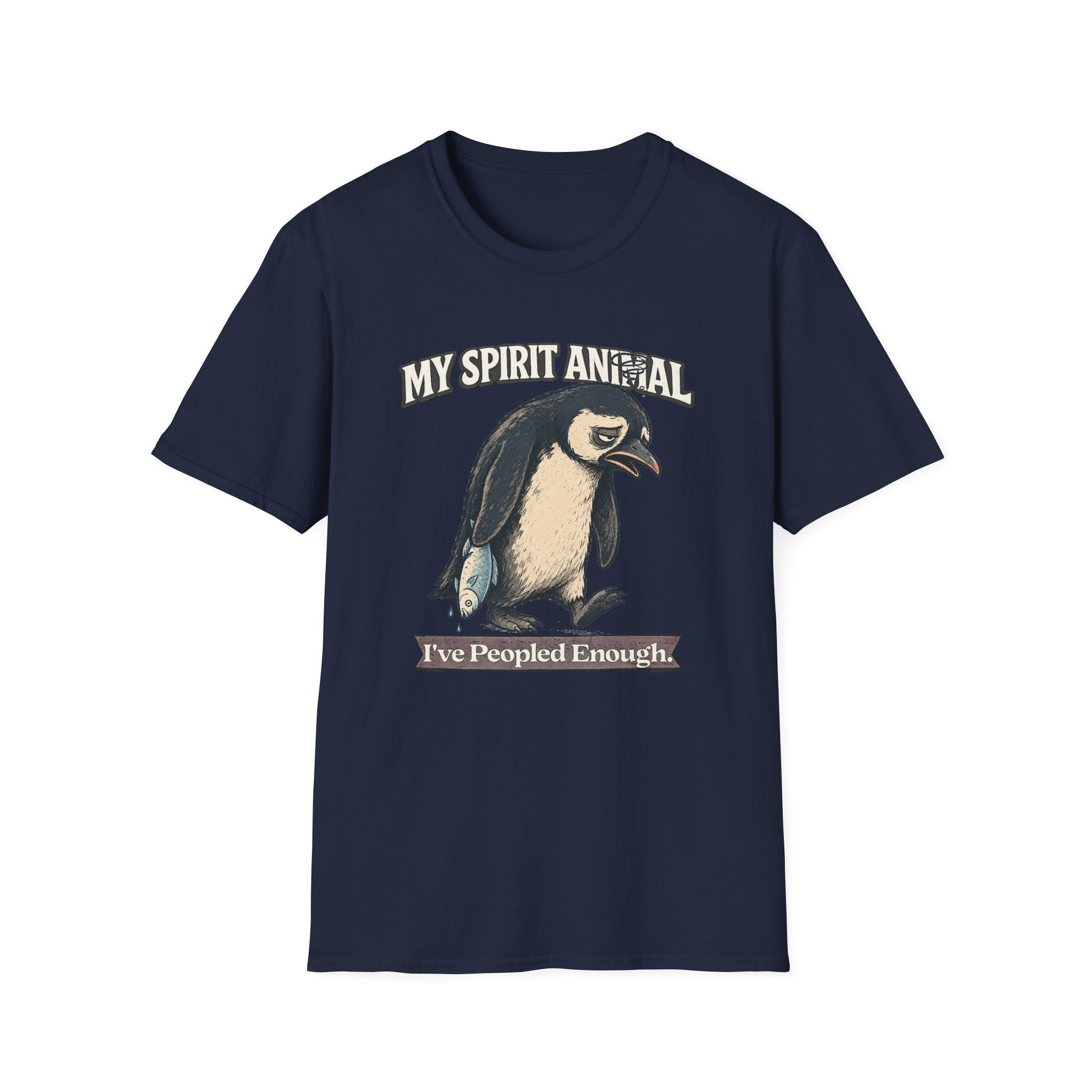 "My Spirit Animal: Penguin (I've Peopled Enough)" T-Shirt