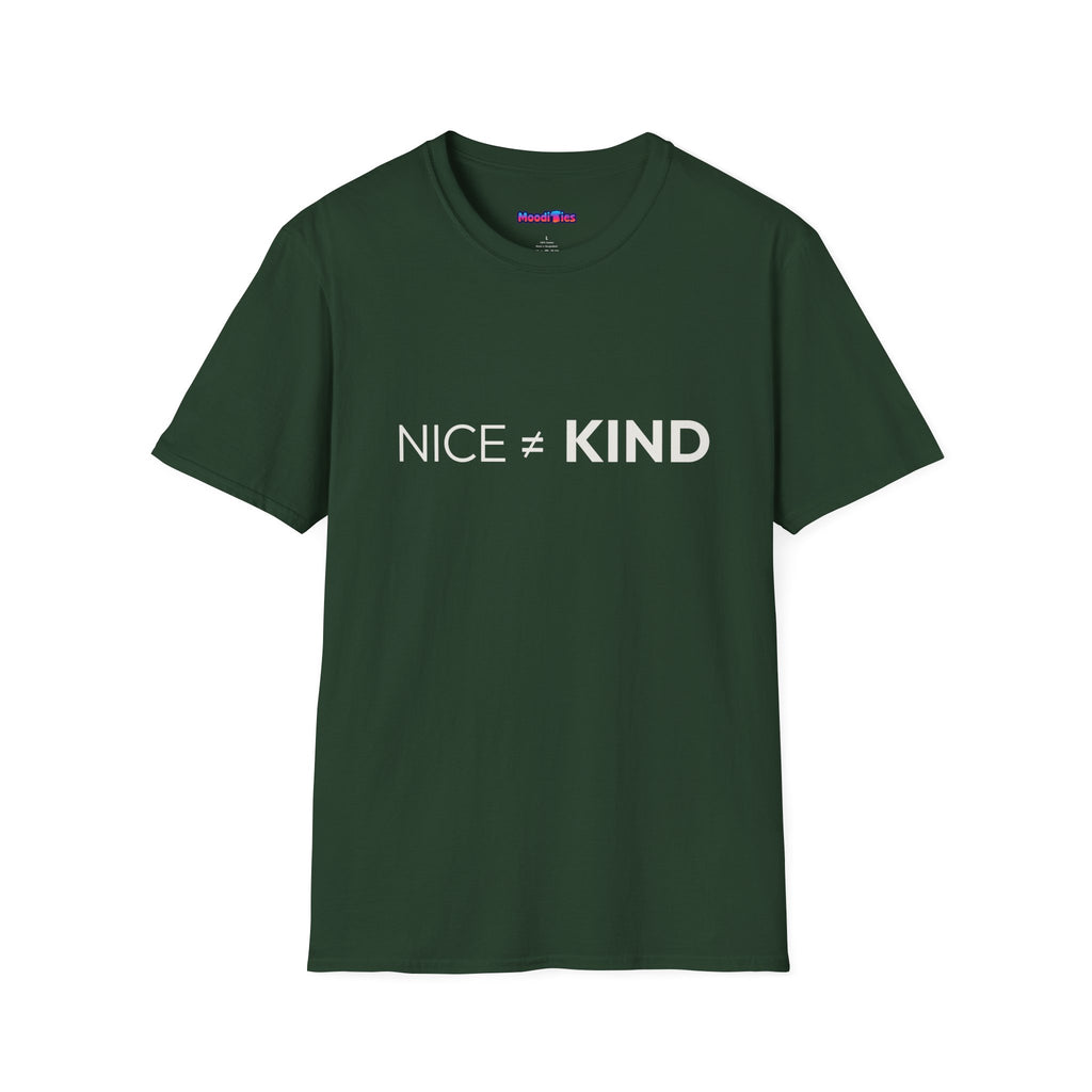 "Nice Not Equal To Kind" T-Shirt