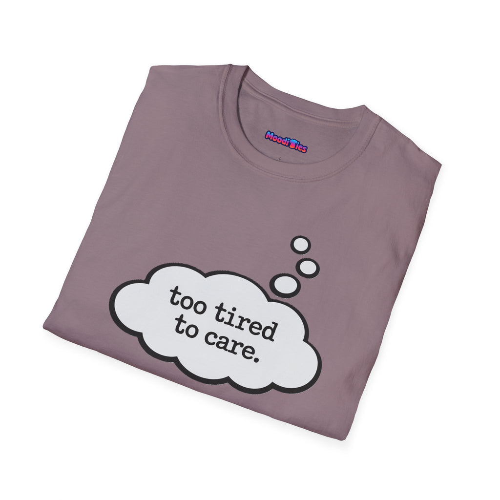 "Too Tired To Care" Thought Bubble T-Shirt