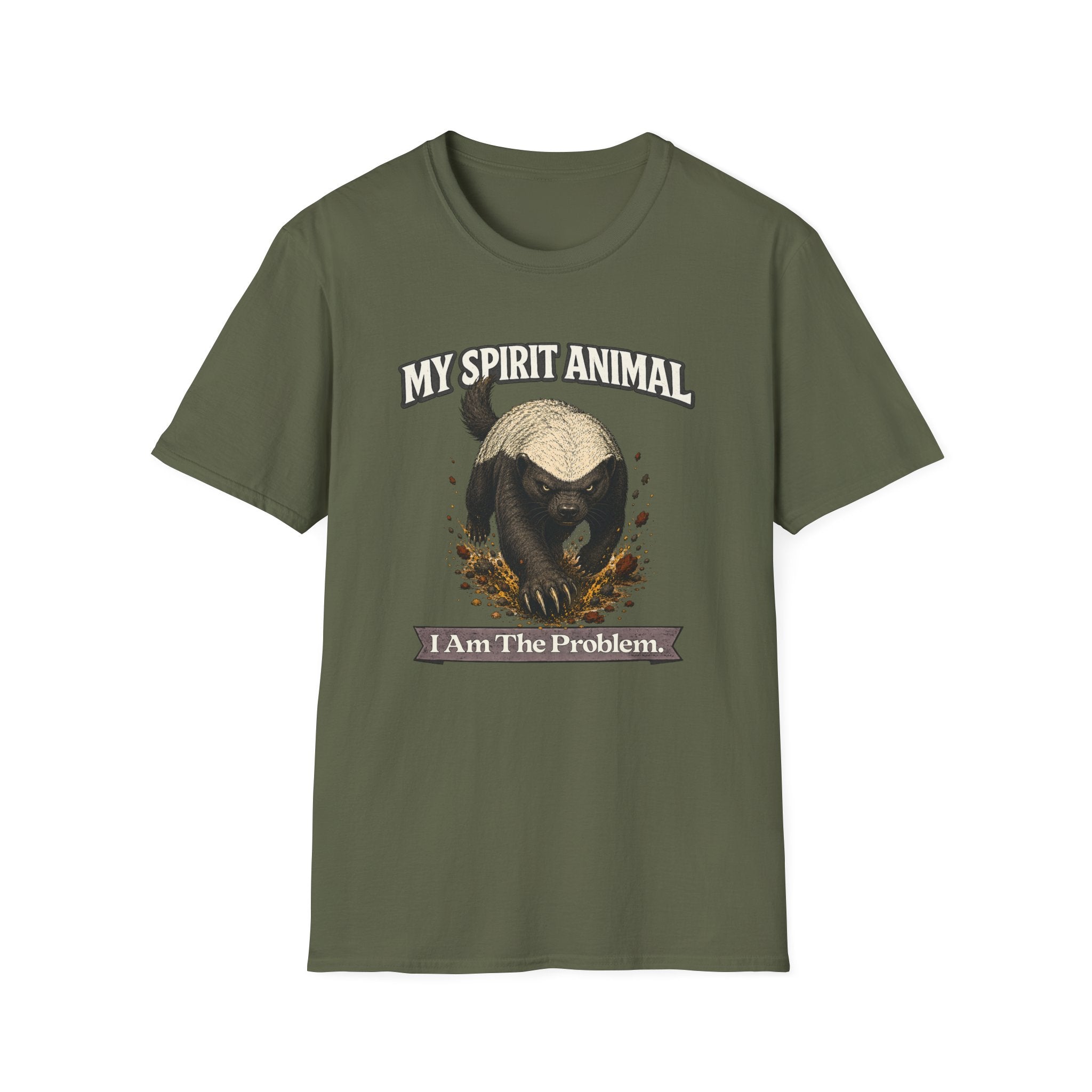 "My Spirit Animal: Honey Badger (I Am The Problem)" T-Shirt