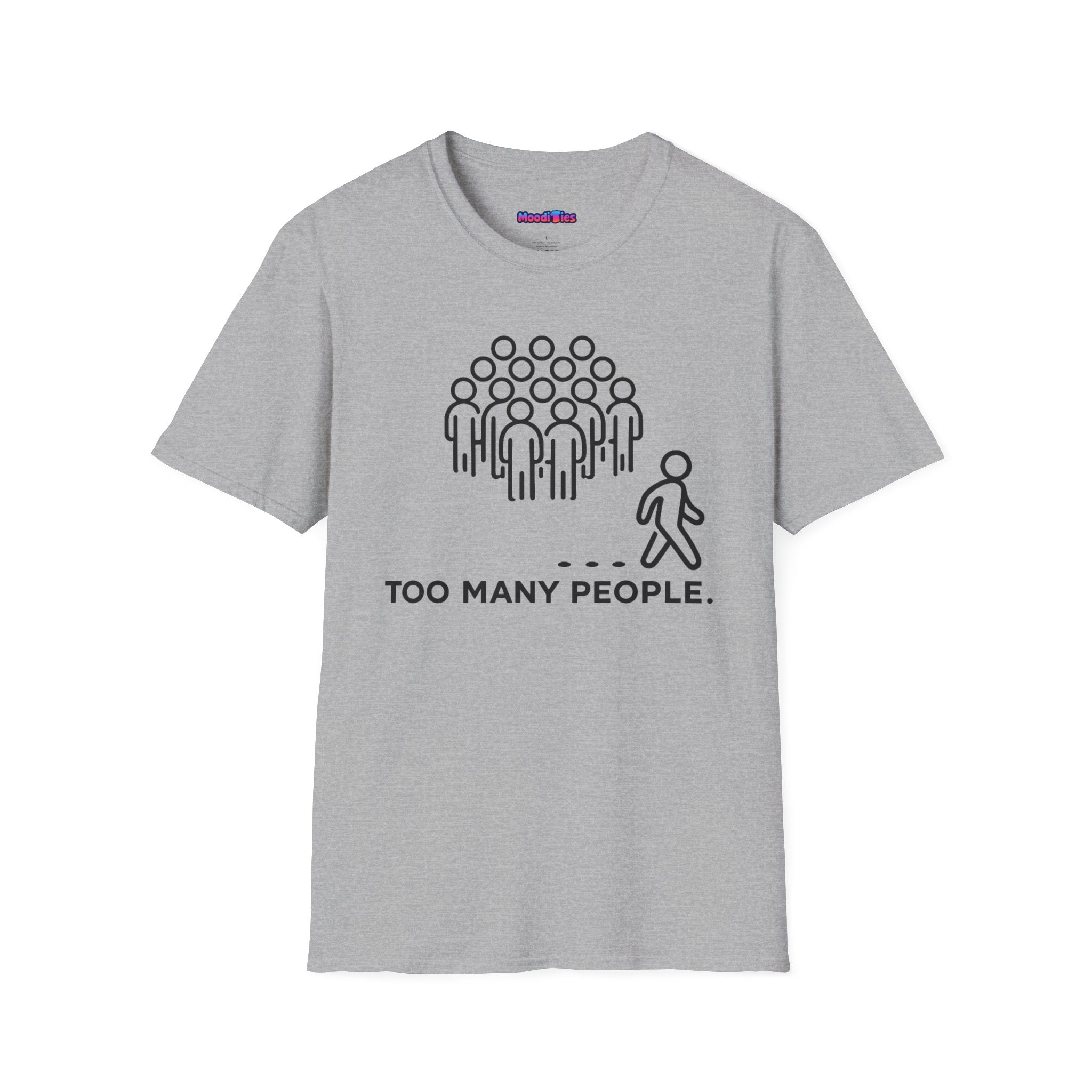 "Too Many People." Funny Misanthrope T-Shirt