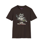 "I AM The Problem" Raccoon T-Shirt