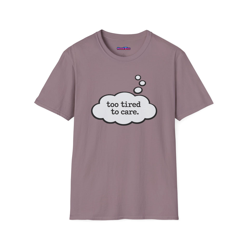 "Too Tired To Care" Thought Bubble T-Shirt