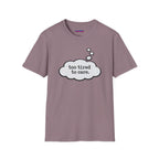 "Too Tired To Care" Thought Bubble T-Shirt
