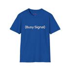 "(Busy Signal)" T-Shirt