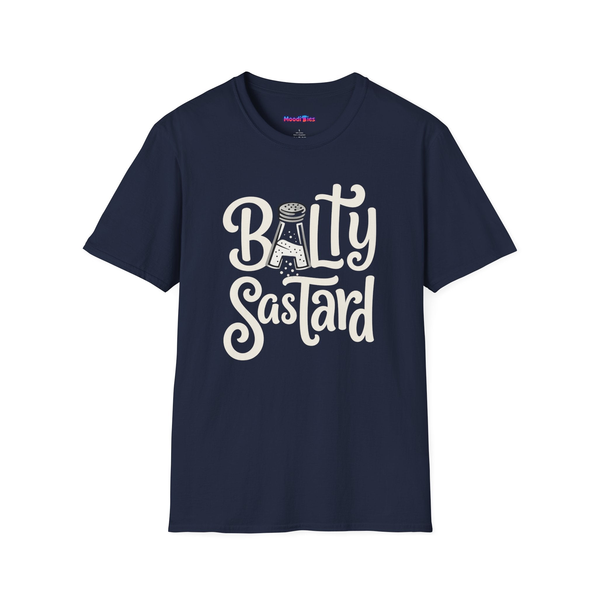 "Balty Sastard" Feeling Salty T-Shirt