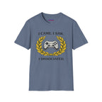 "I Came. I Saw. I Dissociated." Gaming T-Shirt