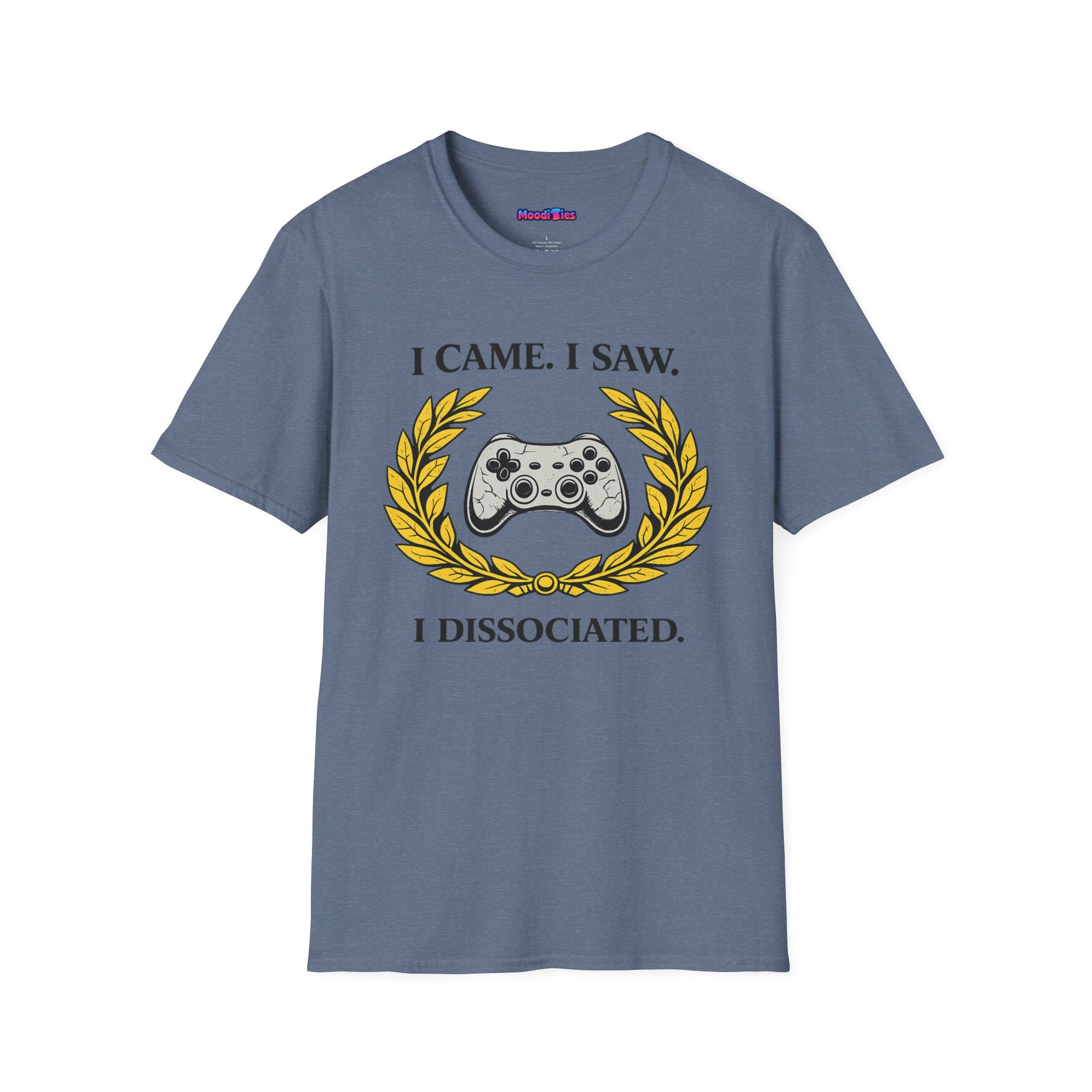 "I Came. I Saw. I Dissociated." Gaming T-Shirt