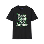 "Bare Soul, No Armor" T-Shirt