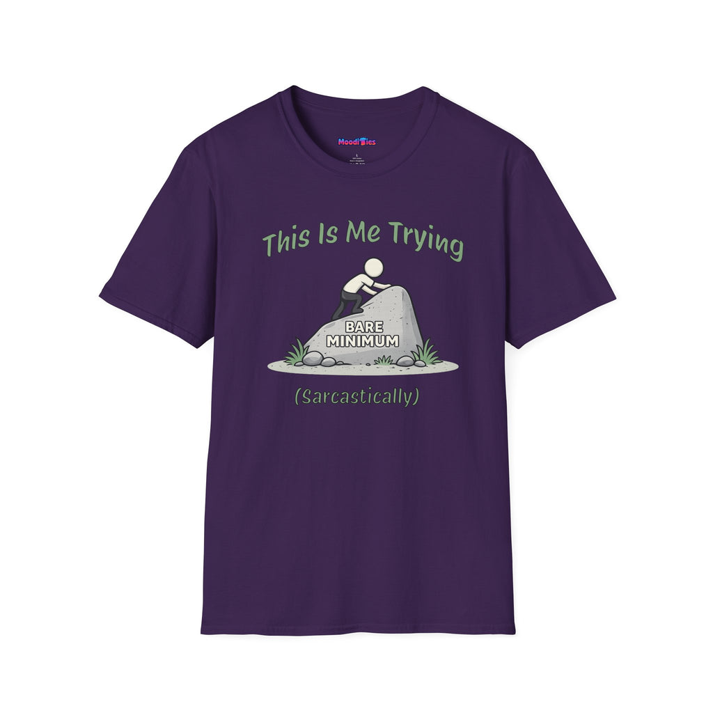 "This Is Me Trying, Sarcastically" T-Shirt