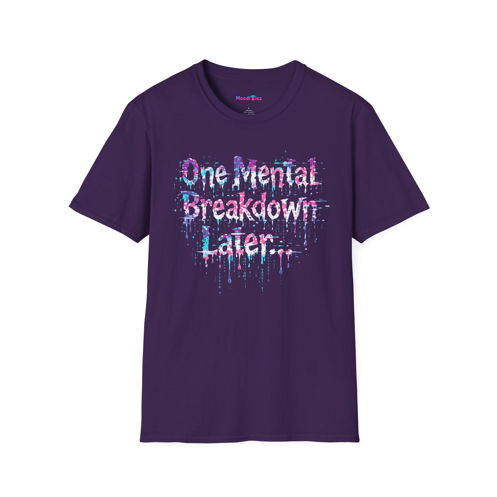 "One Mental Breakdown Later" T-Shirt