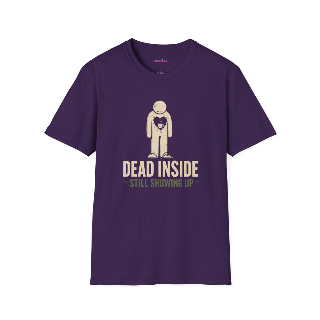 "Dead Inside ... Still Showing Up" Burnout T-Shirt