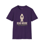 "Dead Inside ... Still Showing Up" Burnout T-Shirt