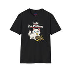 "I AM The Problem" Cat That Ate the Canary T-Shirt