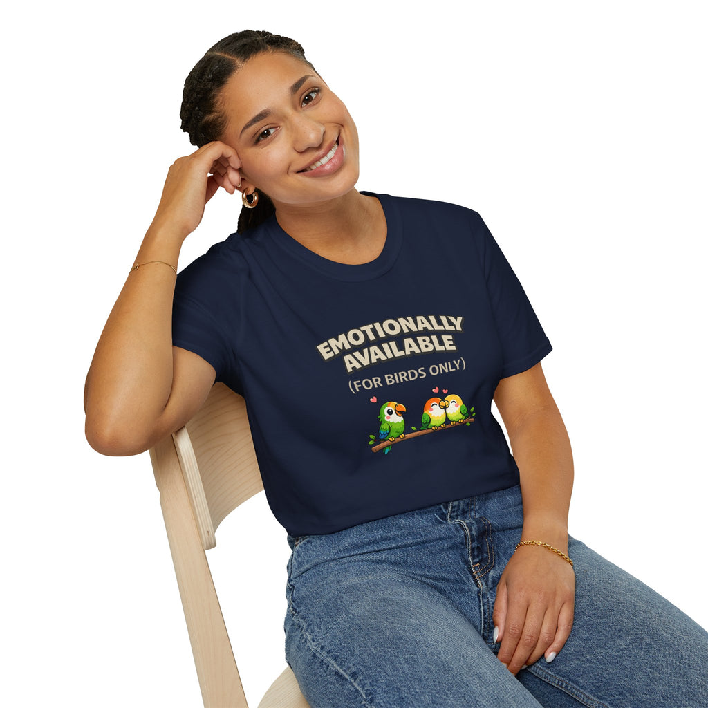 "Emotionally Available (For Birds Only)" Parrot and Love Birds T-Shirt
