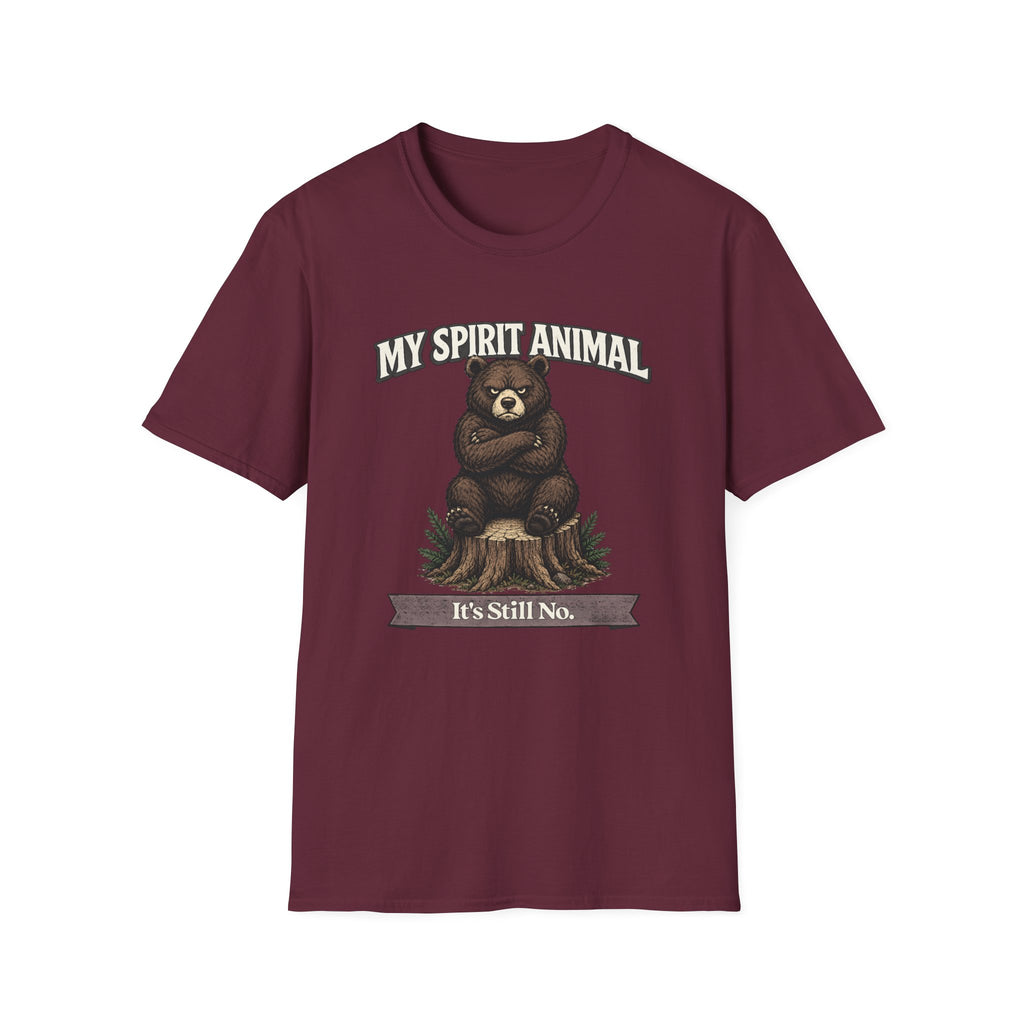 "My Spirit Animal: Bear (It's Still No)" T-Shirt