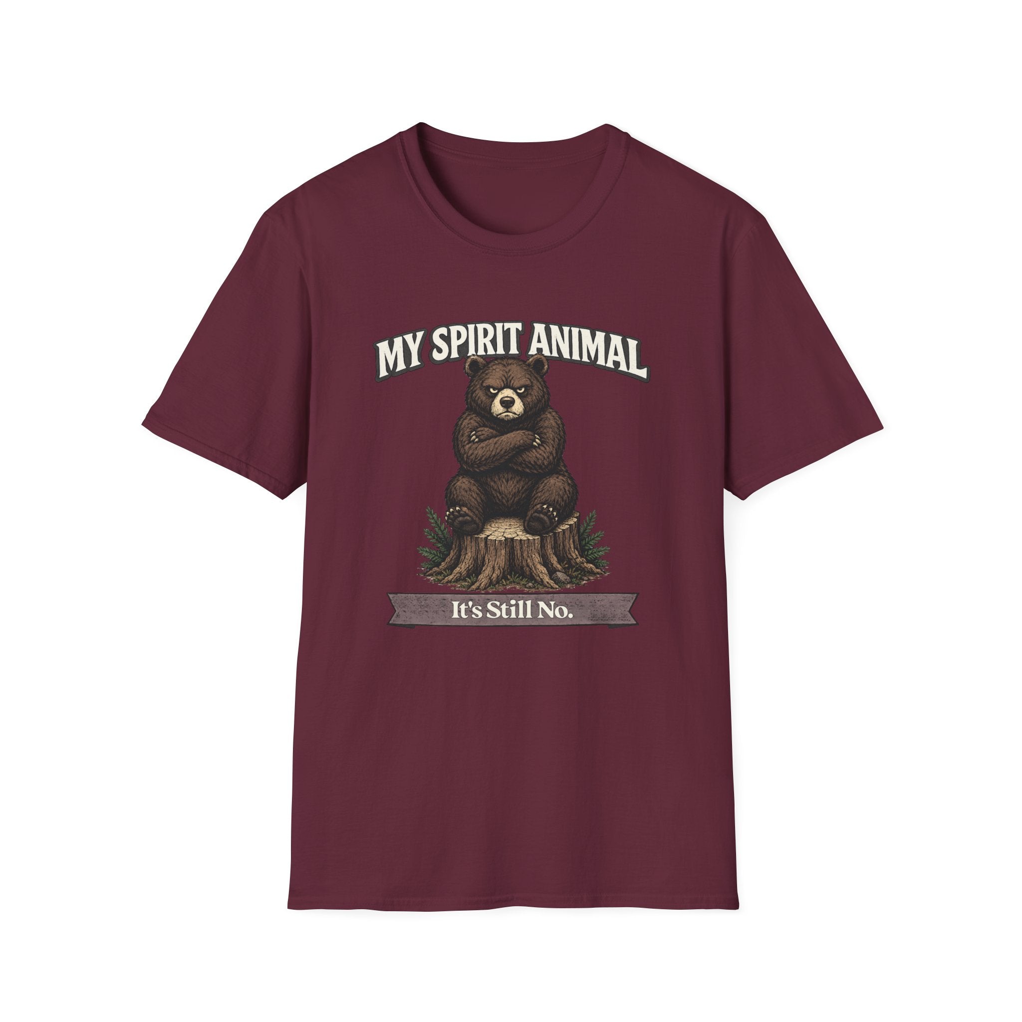 "My Spirit Animal: Bear (It's Still No)" T-Shirt