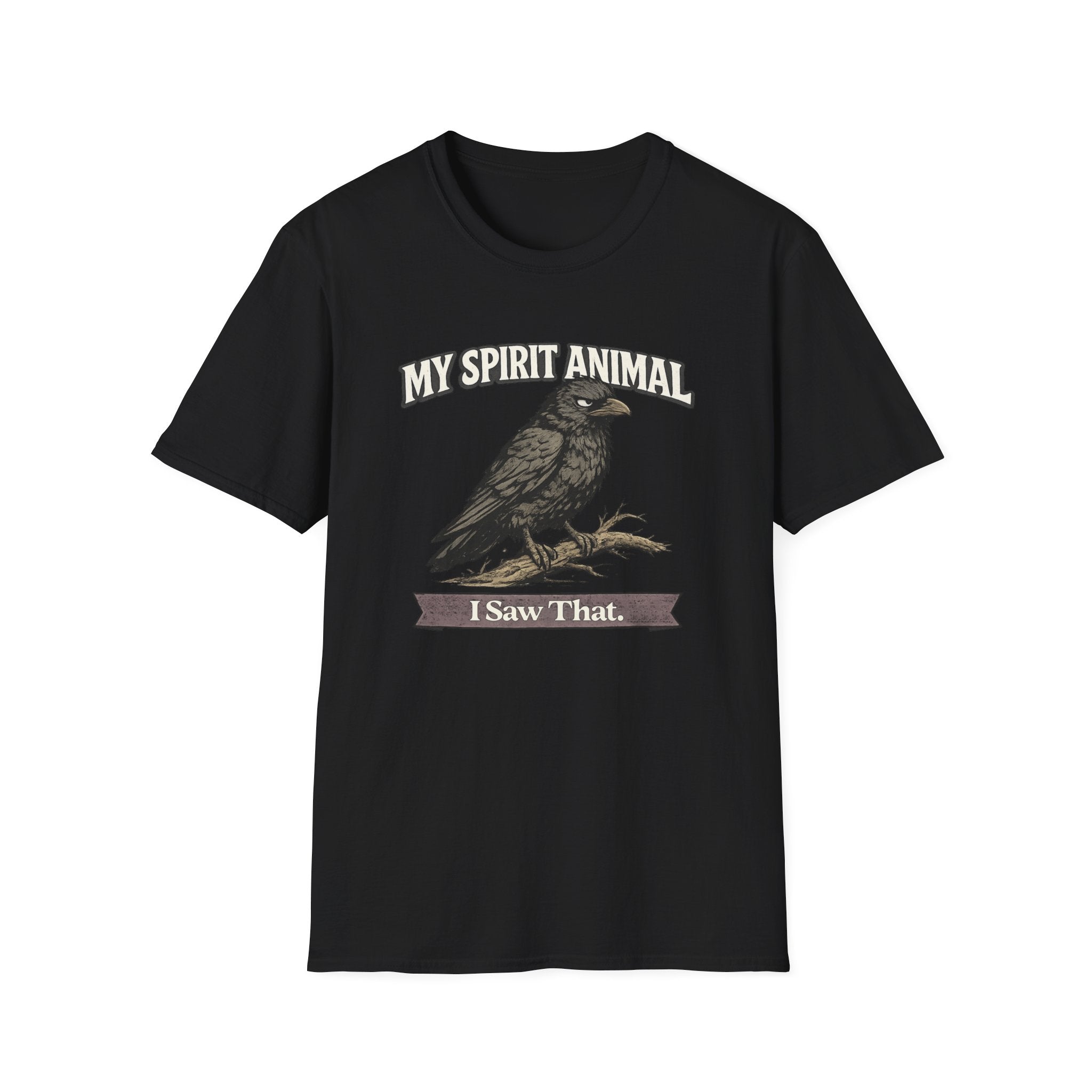 "My Spirit Animal: Crow (I Saw That)" T-Shirt