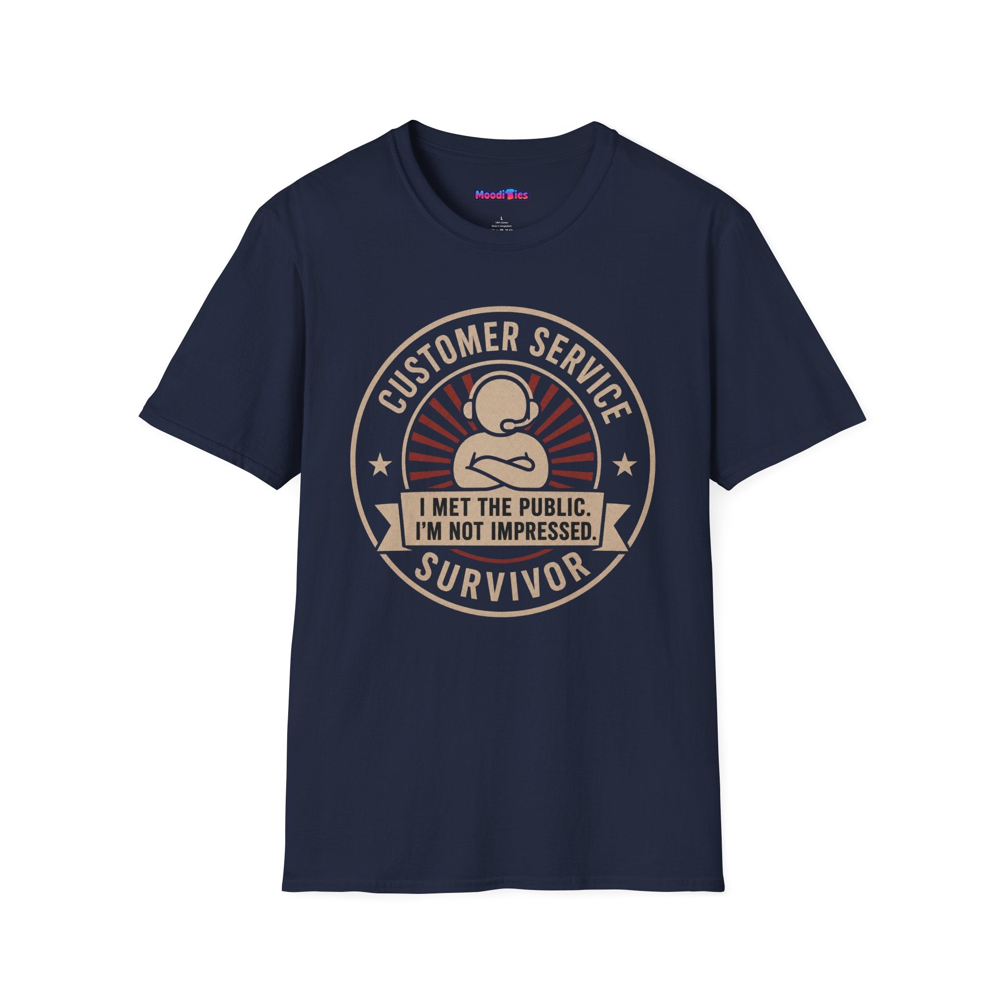 "Customer Service Survivor: I Met The Public, I’m Not Impressed" T-Shirt