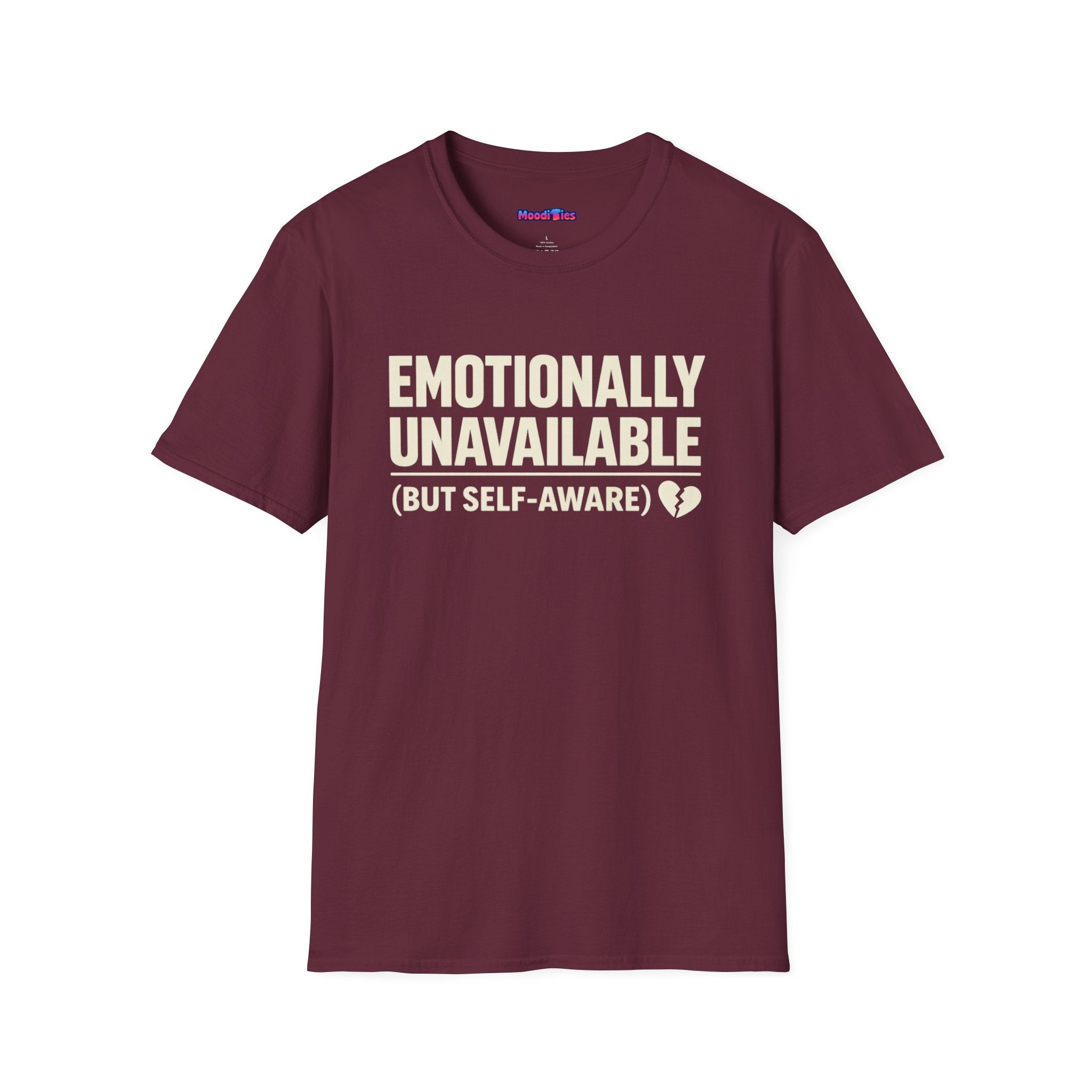 "Emotionally Unavailable (But Self-Aware)" T-Shirt