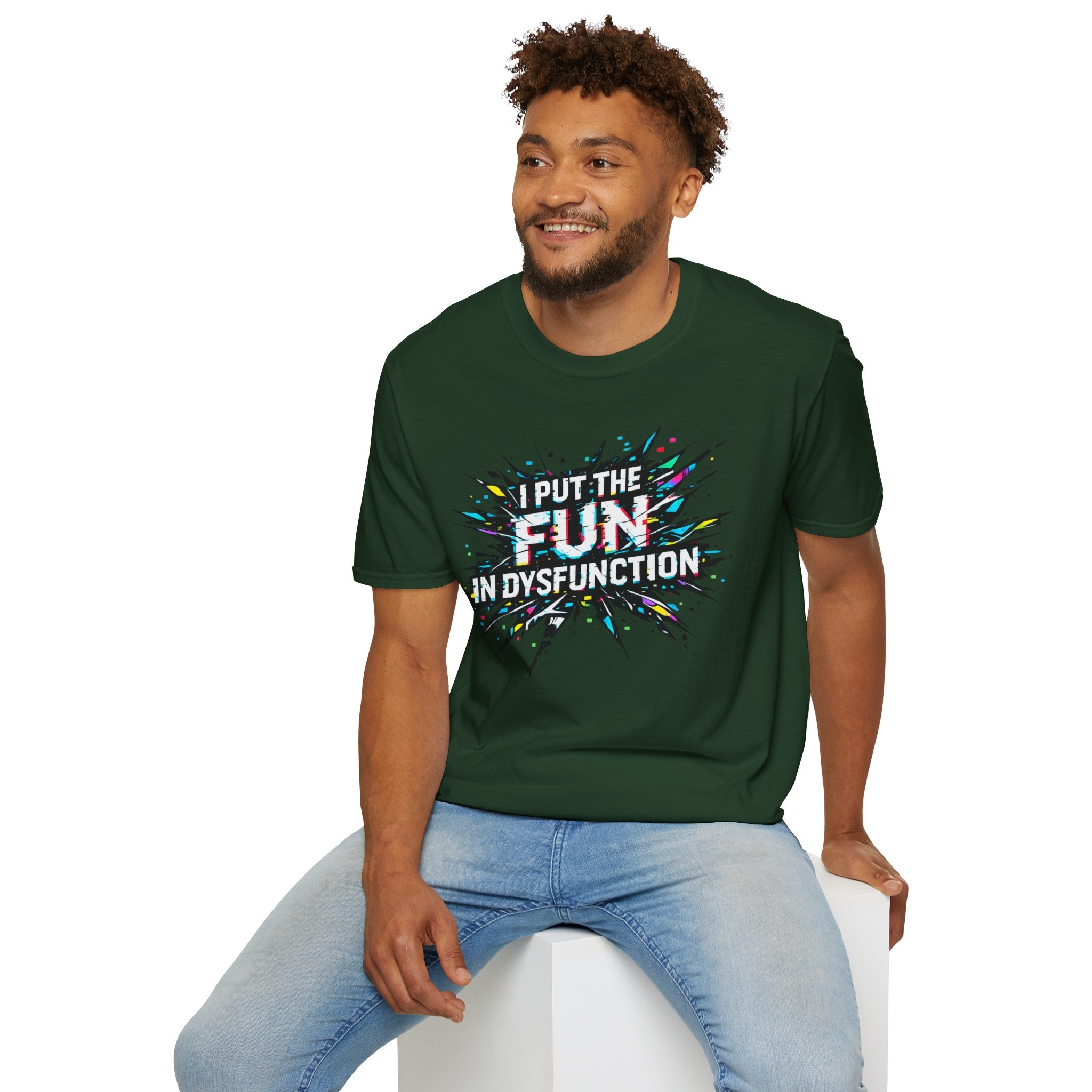 "I Put the Fun in Dysfunction" T-Shirt