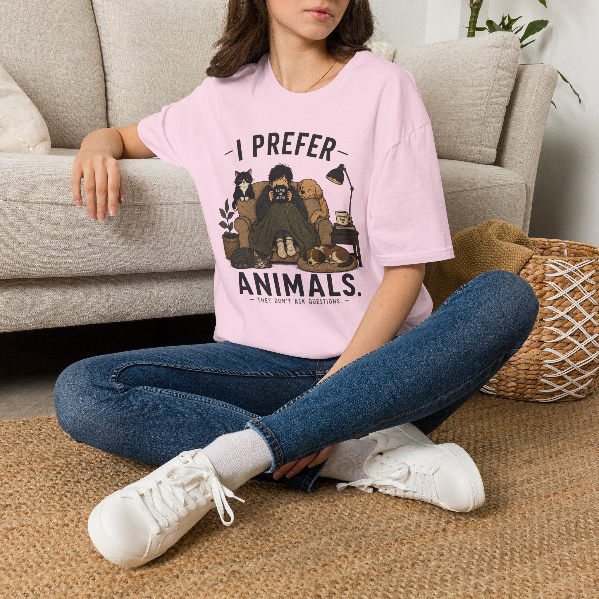 "I Prefer Animals. They Don't Ask Questions." Cozy at Home with Pets T-Shirt