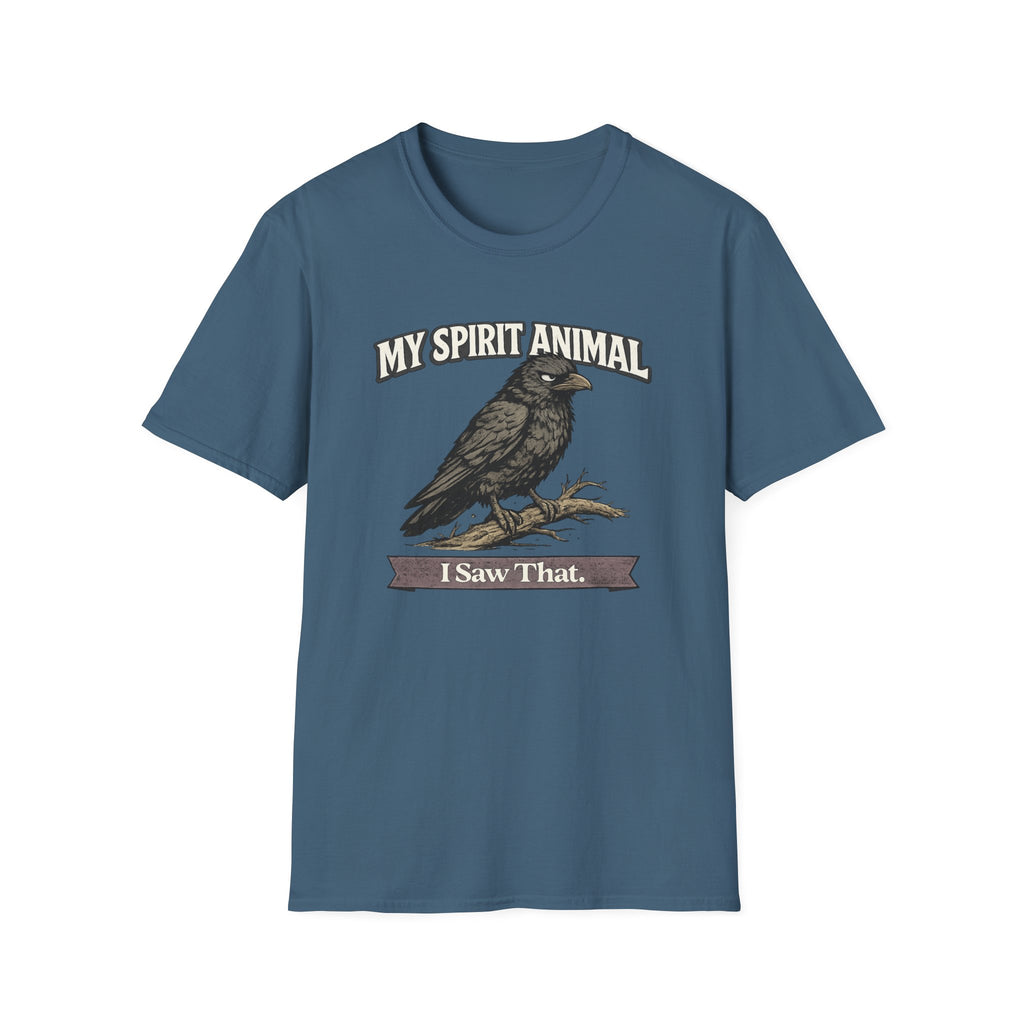 "My Spirit Animal: Crow (I Saw That)" T-Shirt