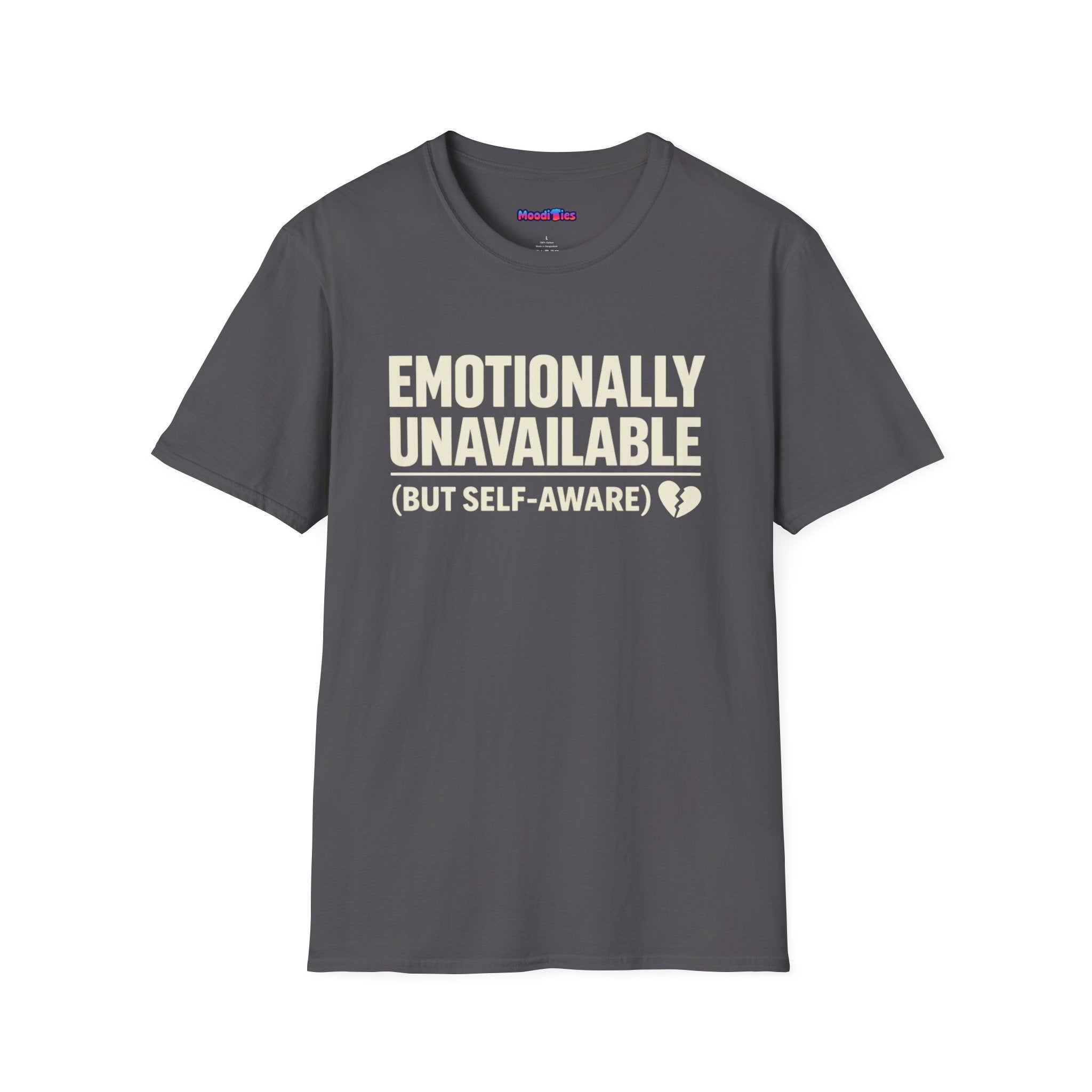 "Emotionally Unavailable (But Self-Aware)" T-Shirt