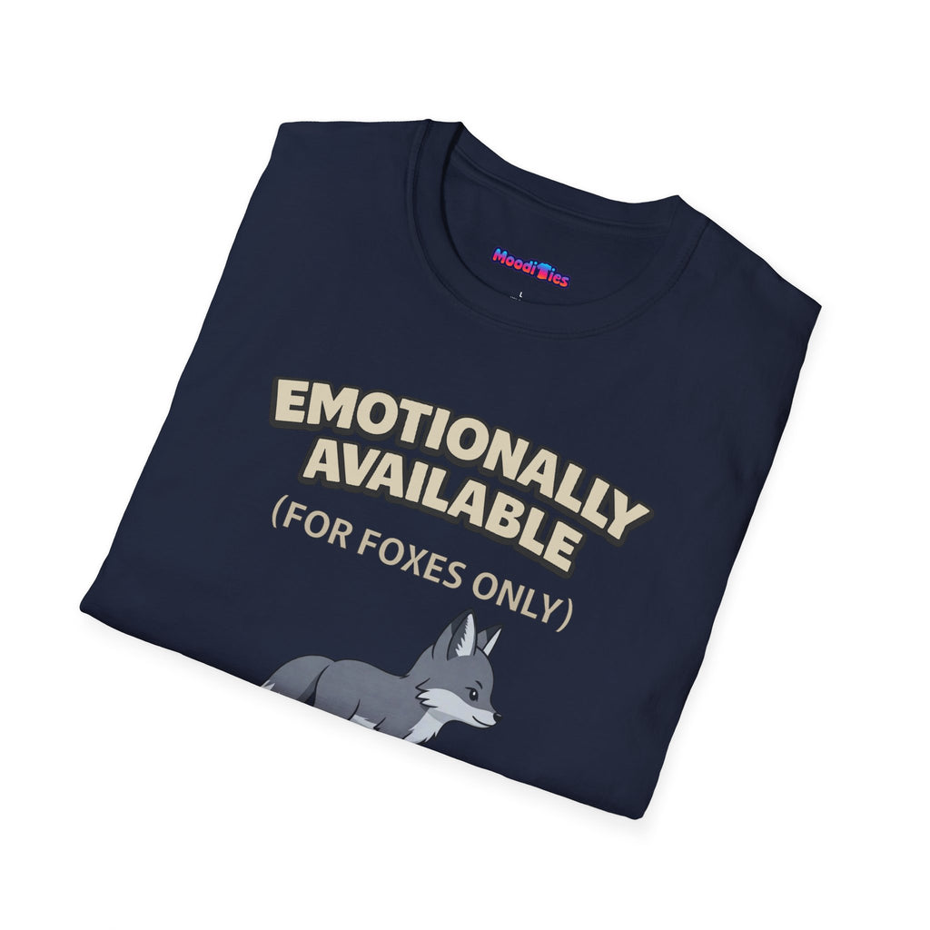 "Emotionally Available (For Foxes Only)" Cute Fox T‑Shirt