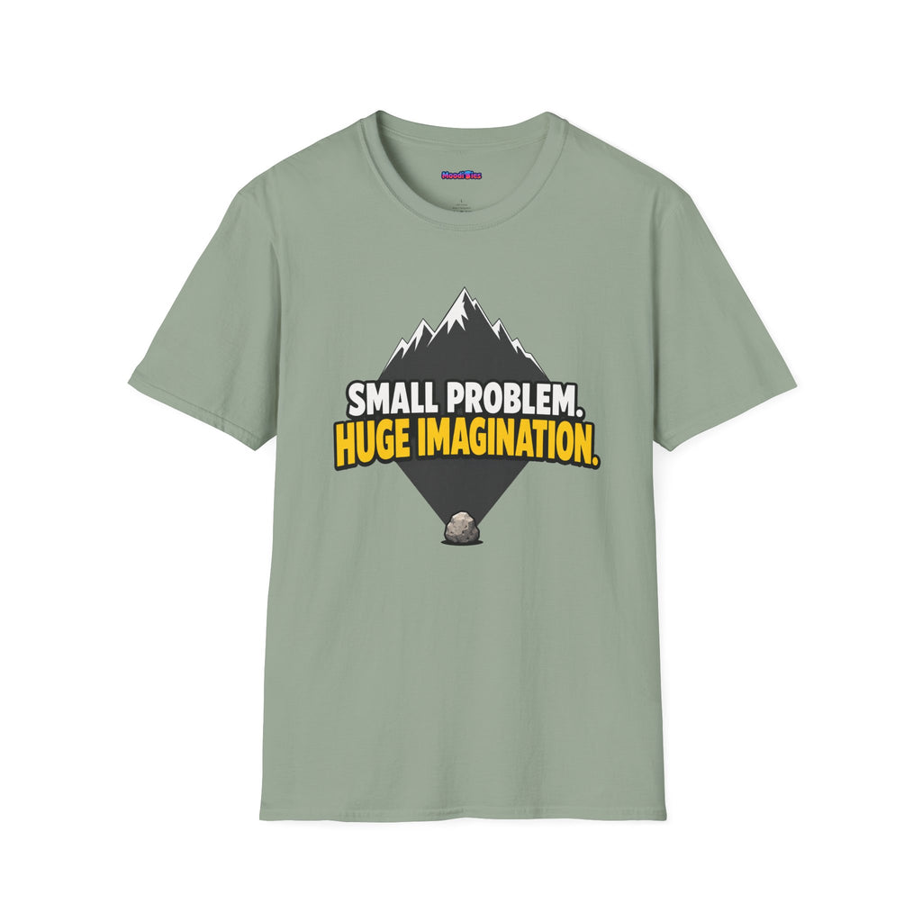 "Small Problem, Huge Imagination" Pebble Mountain T-Shirt