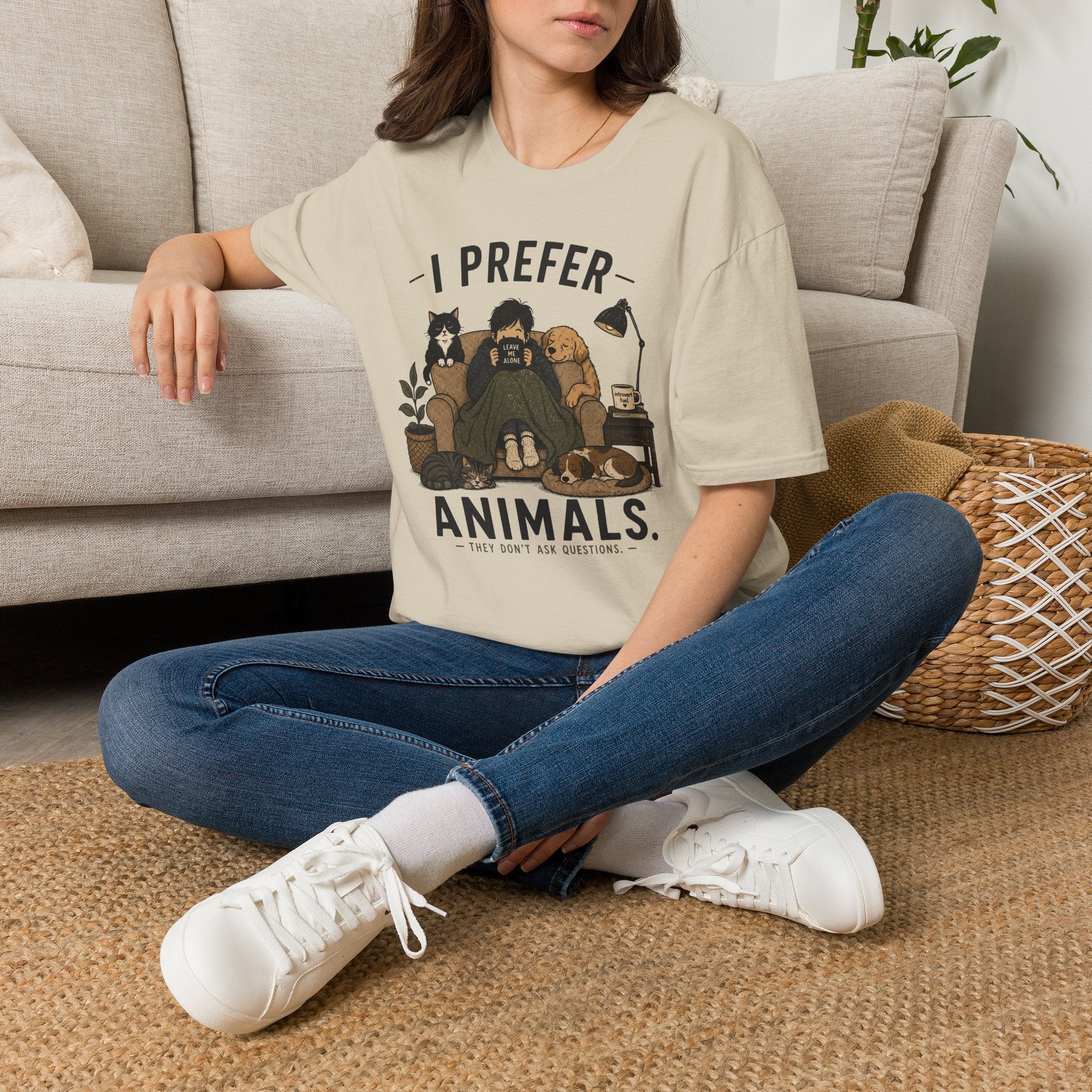 "I Prefer Animals. They Don't Ask Questions." Cozy at Home with Pets T-Shirt