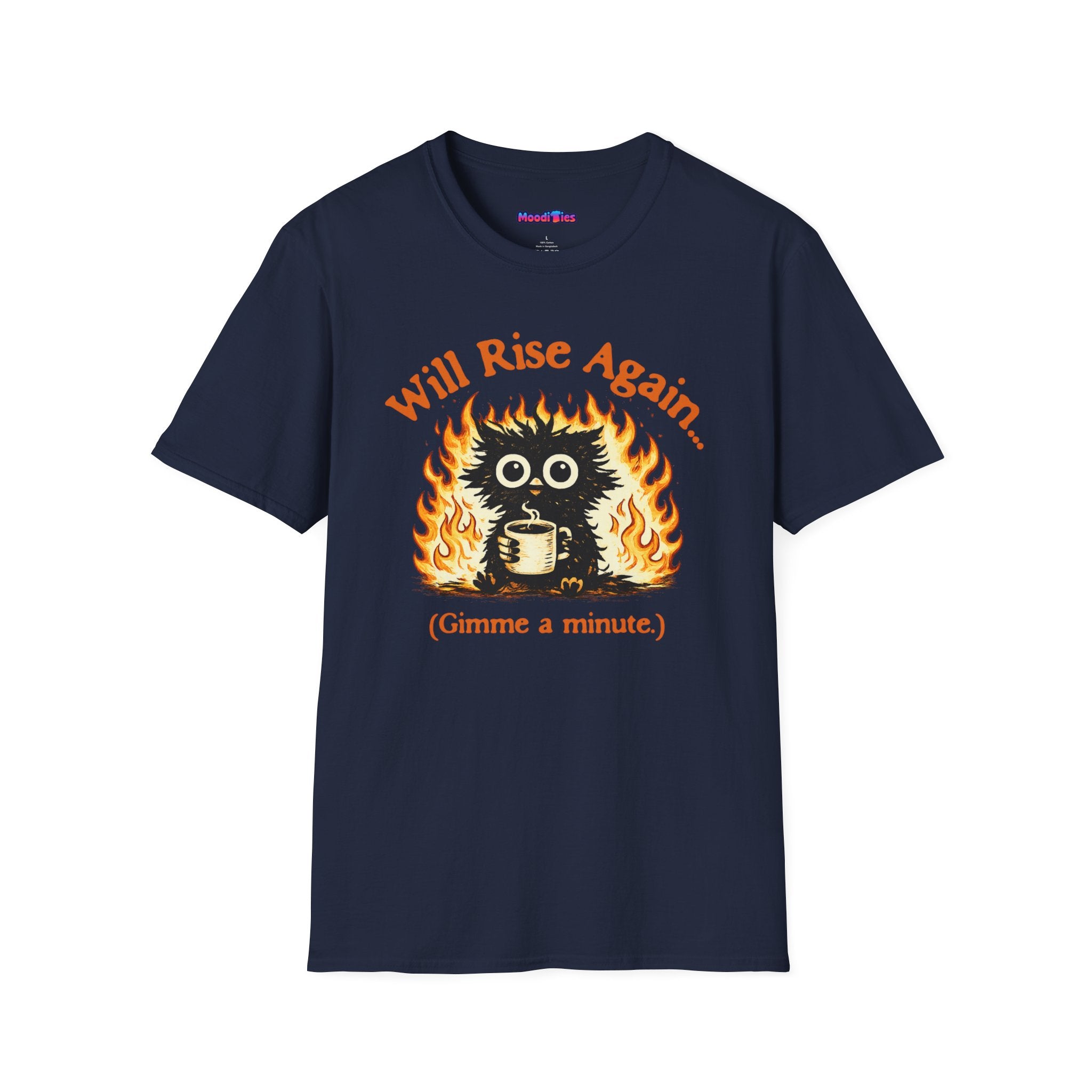 "Will Rise Again (Gimme a minute)" Burning Phoenix T-Shirt