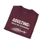"Adulting: Would Not Recommend" T-Shirt