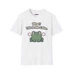 "What? This Is Me Calm." Cranky Frog T-Shirt