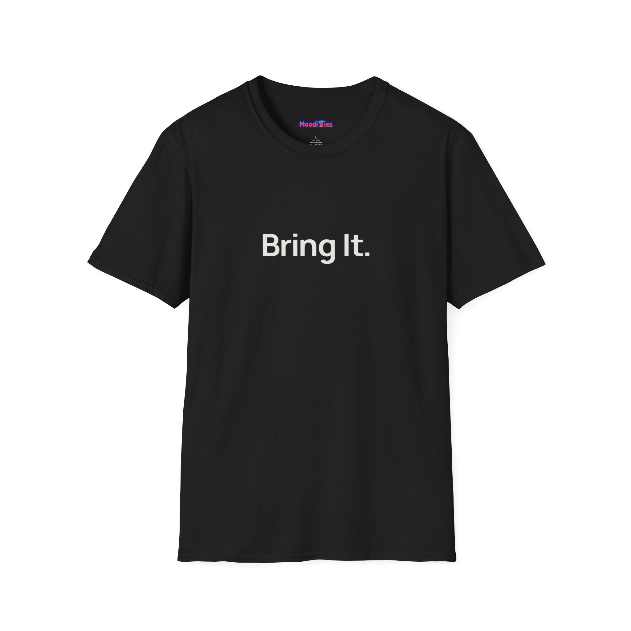 "Bring It." T-Shirt