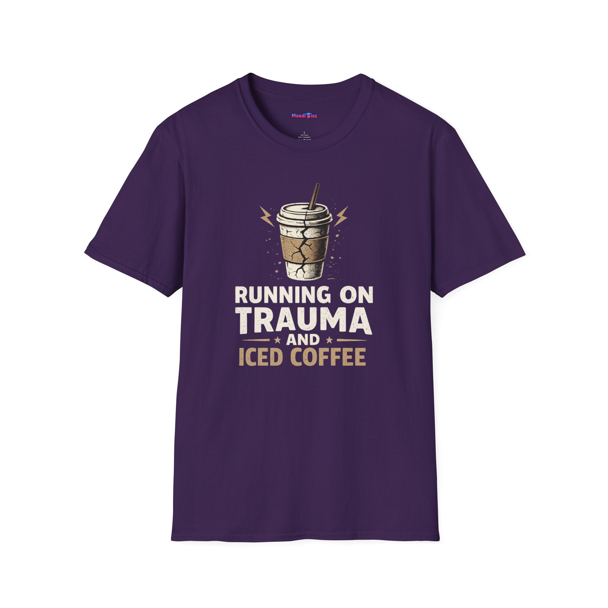 "Running On Trauma And Iced Coffee" Coffee Lovers T-Shirt