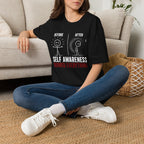 "Self-Awareness Ruined Everything" Before and After T-Shirt