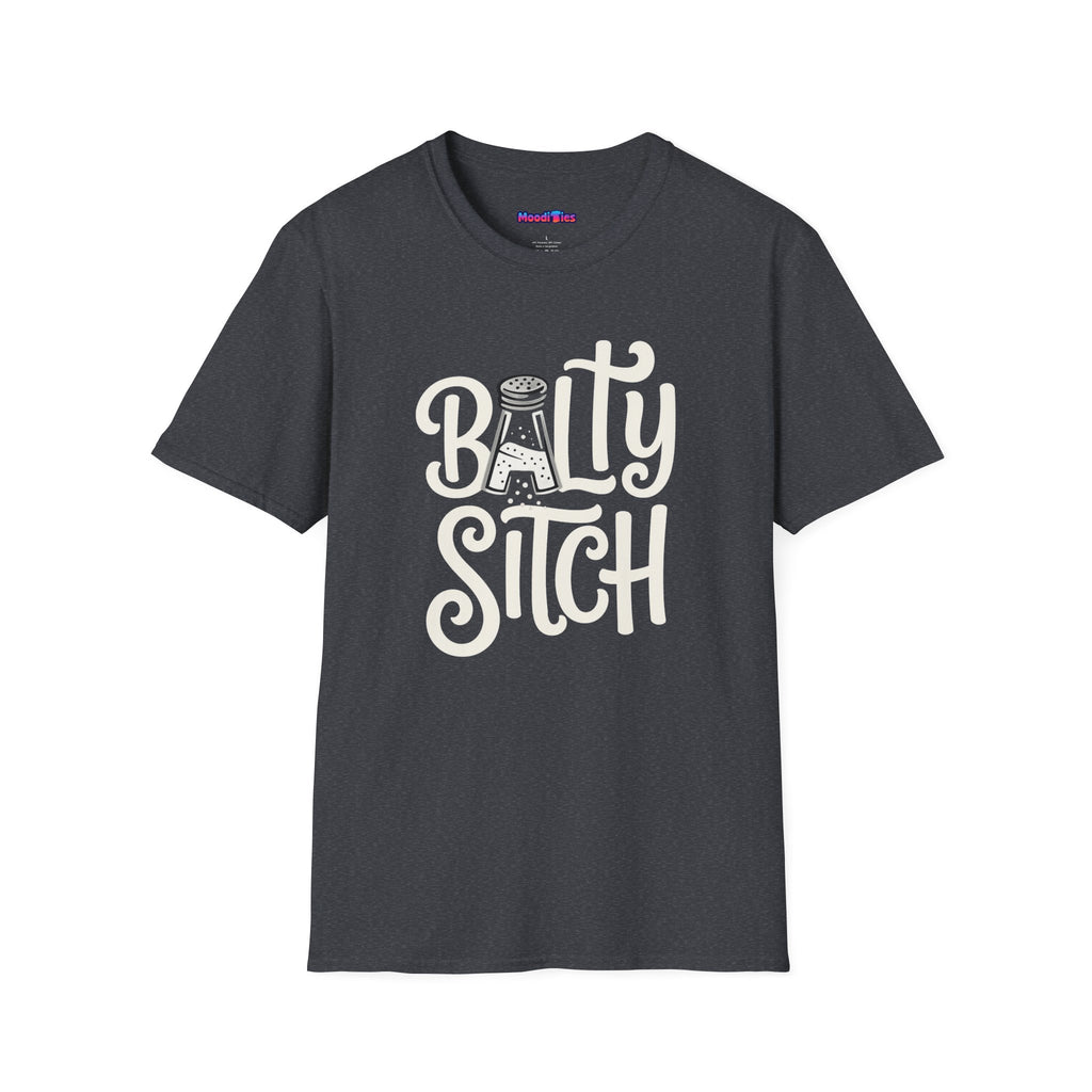"Balty Sitch" Feeling Salty T-Shirt