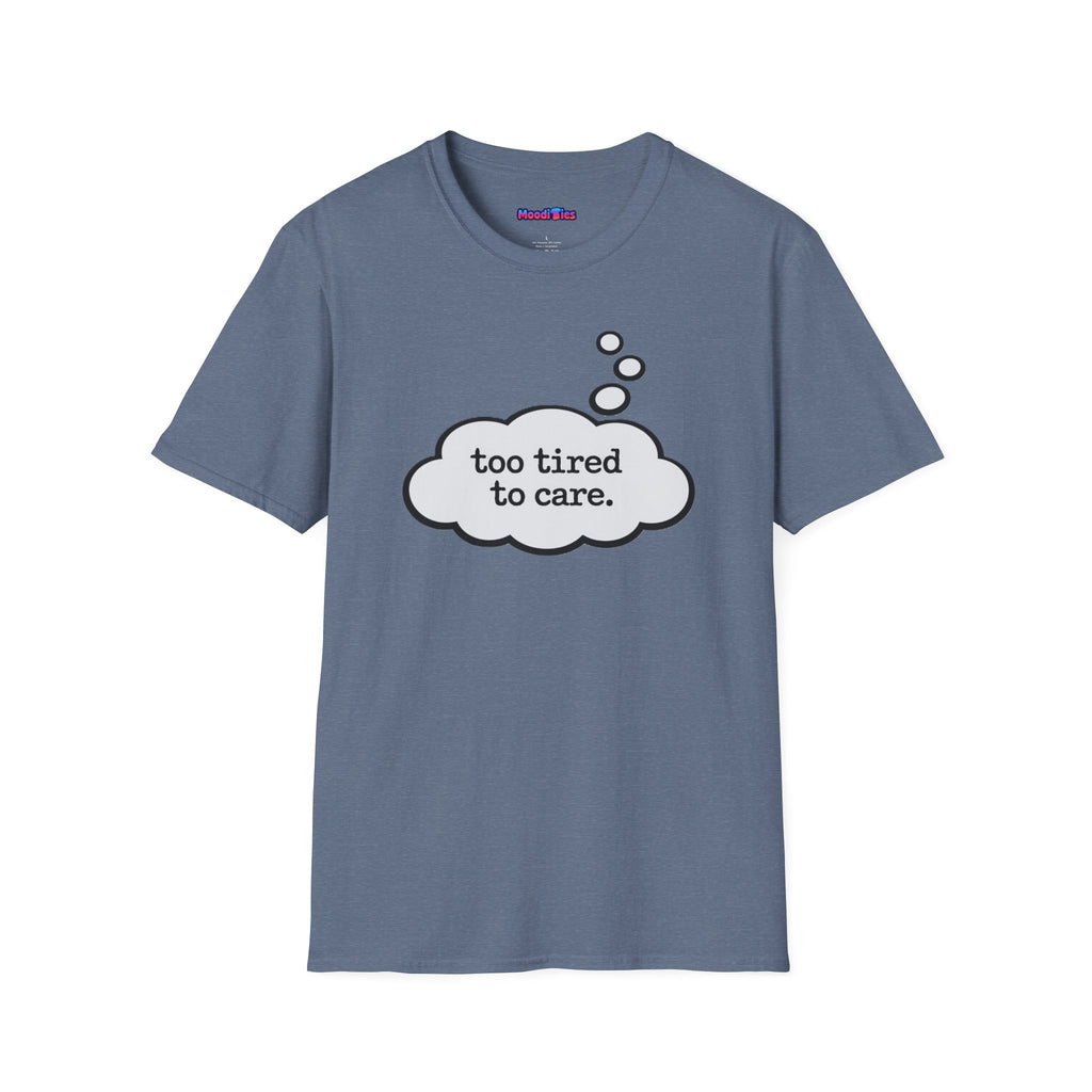 "Too Tired To Care" Thought Bubble T-Shirt